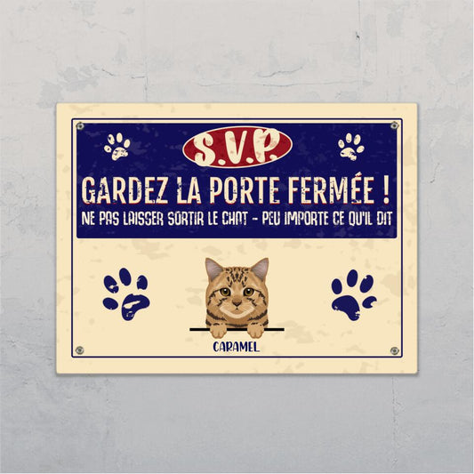 Ne pas laisser sortir les chats ! - Plaque de porte personnalisée