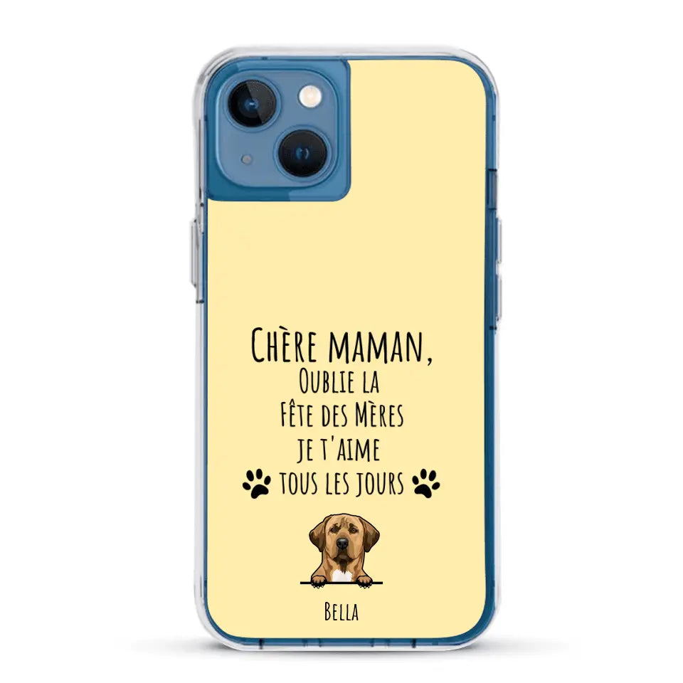 Oublie la Fête des Mères - Coque de téléphone personnalisée