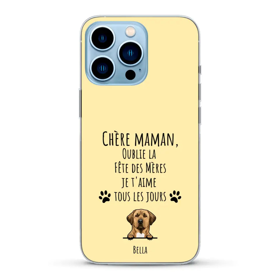 Oublie la Fête des Mères - Coque de téléphone personnalisée