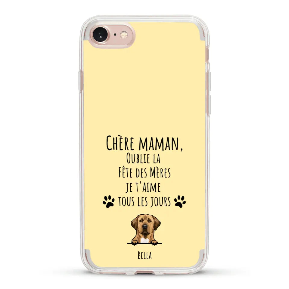 Oublie la Fête des Mères - Coque de téléphone personnalisée