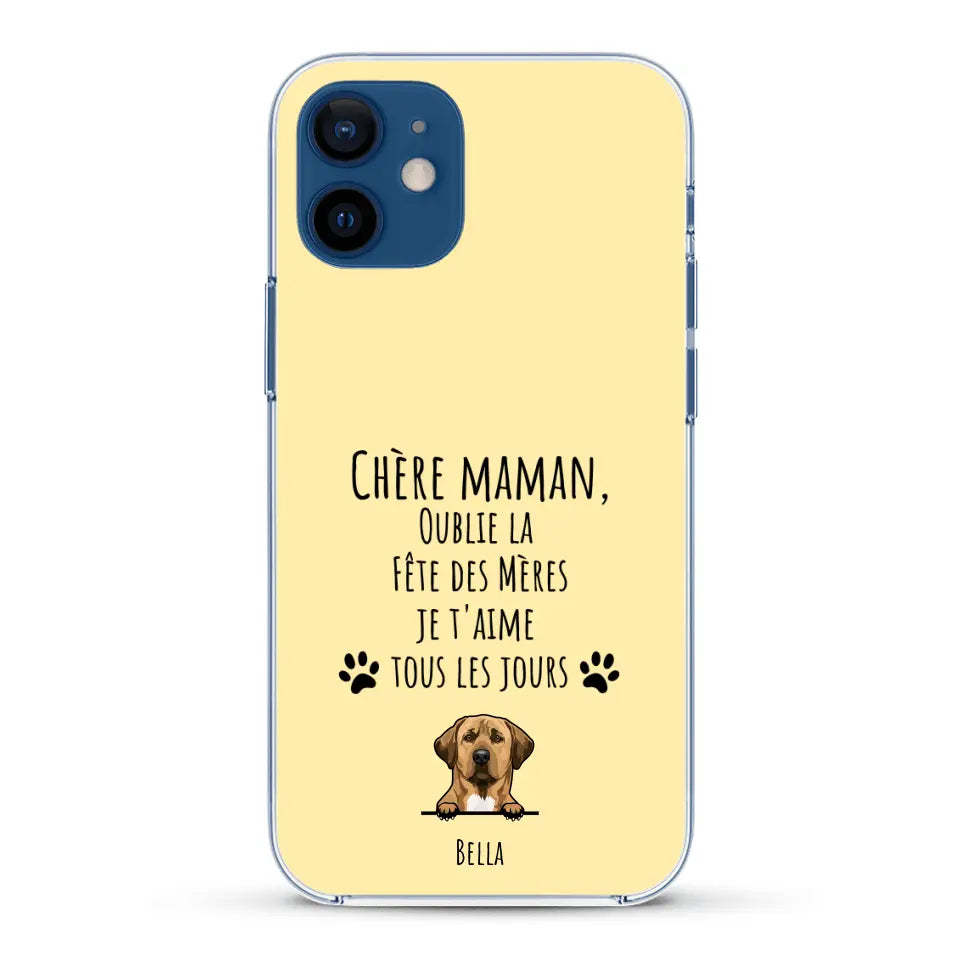 Oublie la Fête des Mères - Coque de téléphone personnalisée