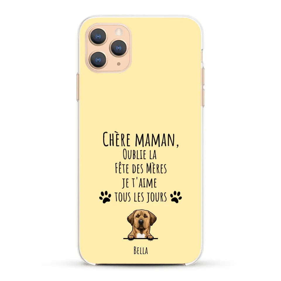Oublie la Fête des Mères - Coque de téléphone personnalisée
