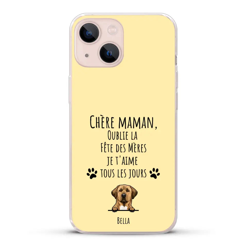 Oublie la Fête des Mères - Coque de téléphone personnalisée