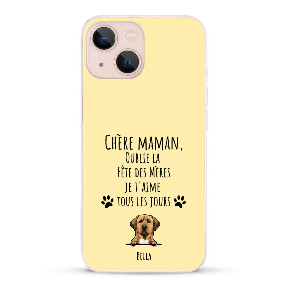 Oublie la Fête des Mères - Coque de téléphone personnalisée