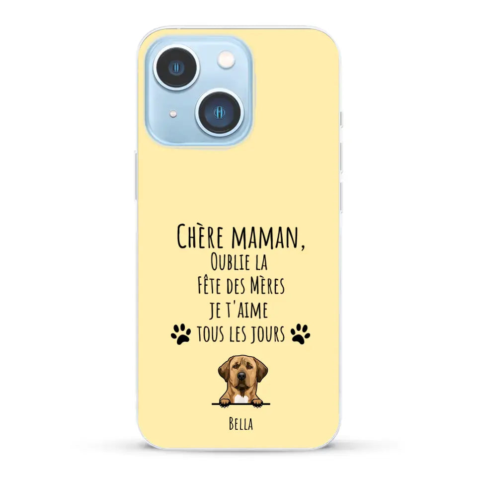 Oublie la Fête des Mères - Coque de téléphone personnalisée