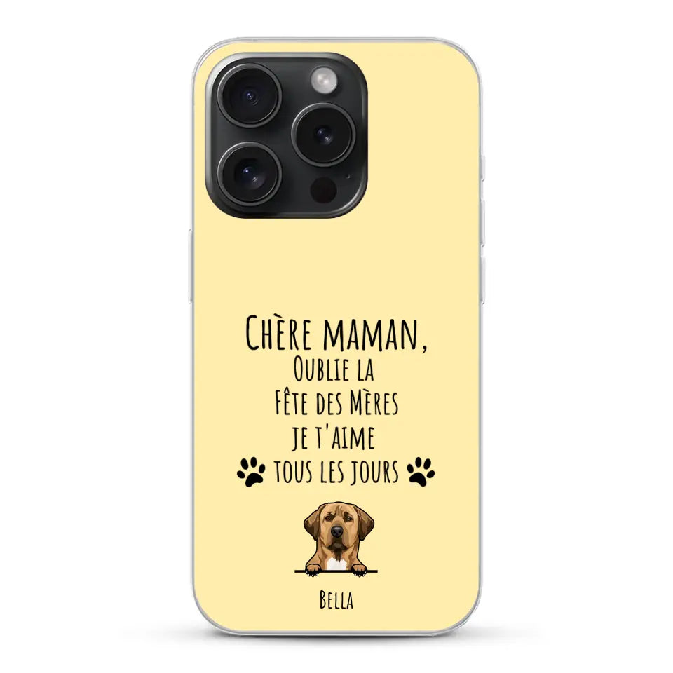 Oublie la Fête des Mères - Coque de téléphone personnalisée