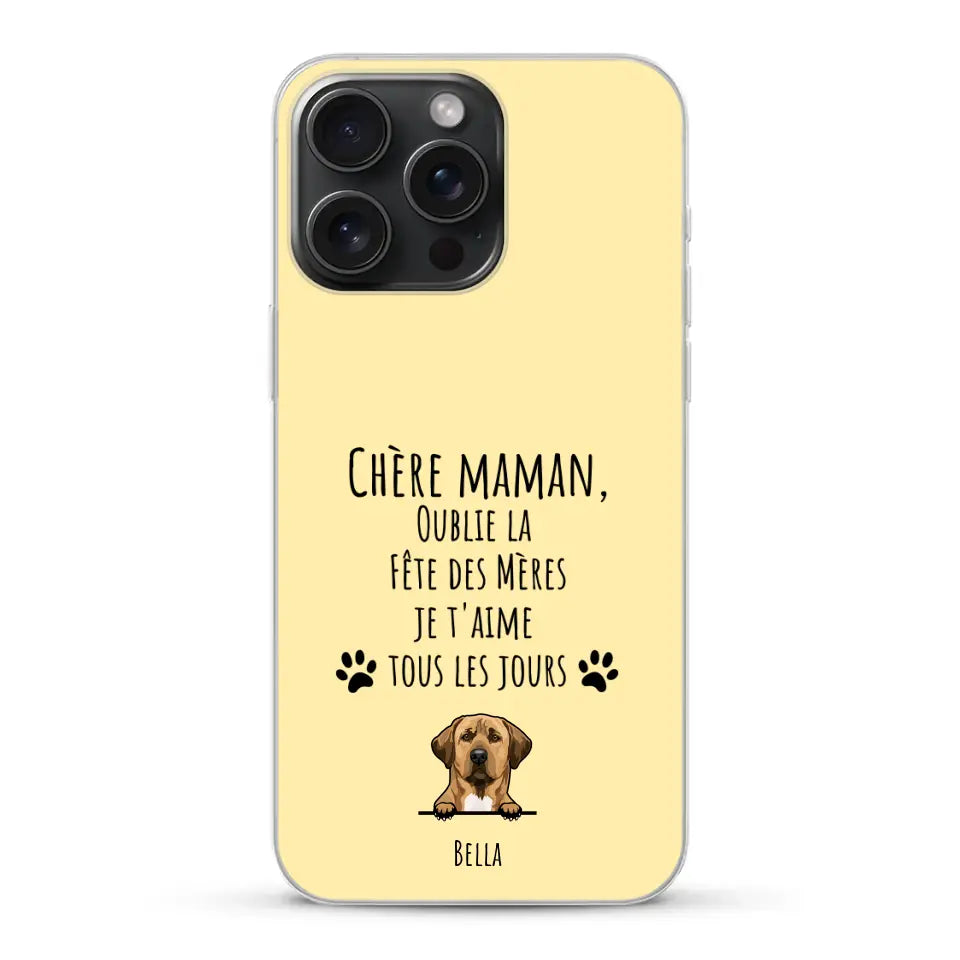 Oublie la Fête des Mères - Coque de téléphone personnalisée
