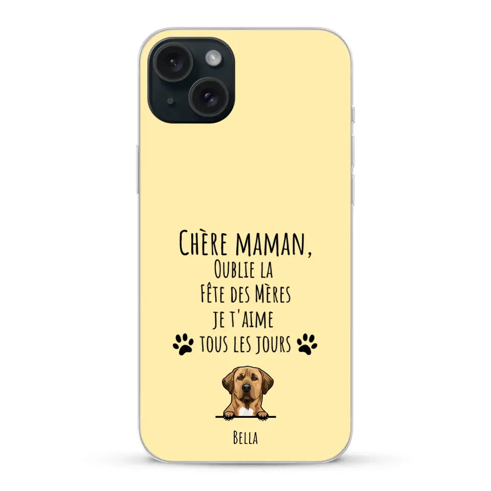 Oublie la Fête des Mères - Coque de téléphone personnalisée