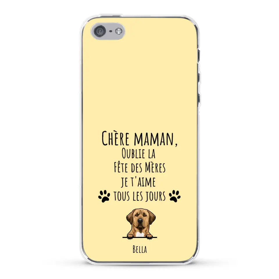Oublie la Fête des Mères - Coque de téléphone personnalisée