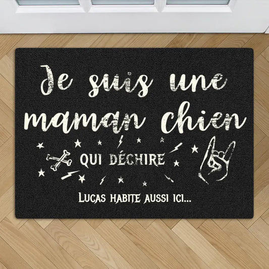 Je suis une maman chien qui déchire - Paillasson personnalisé