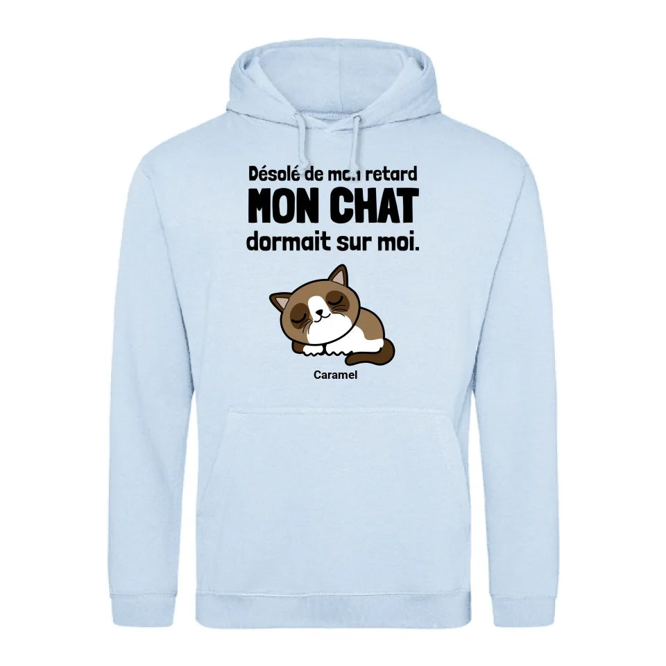 Désolé de mon retard - Sweat à capuche personnalisé