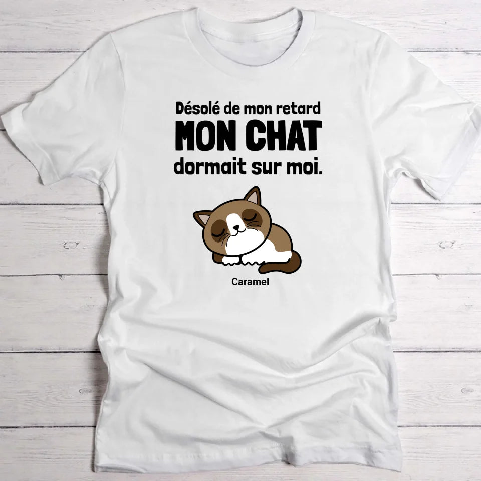 Désolé de mon retard - T-Shirt personnalisé