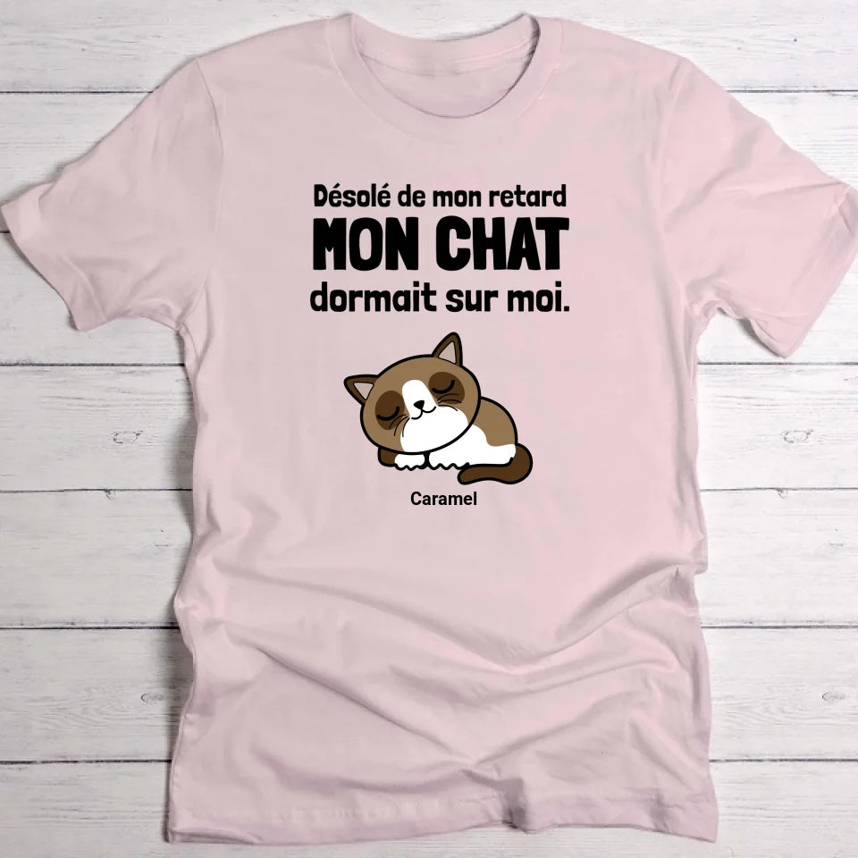 Désolé de mon retard - T-Shirt personnalisé