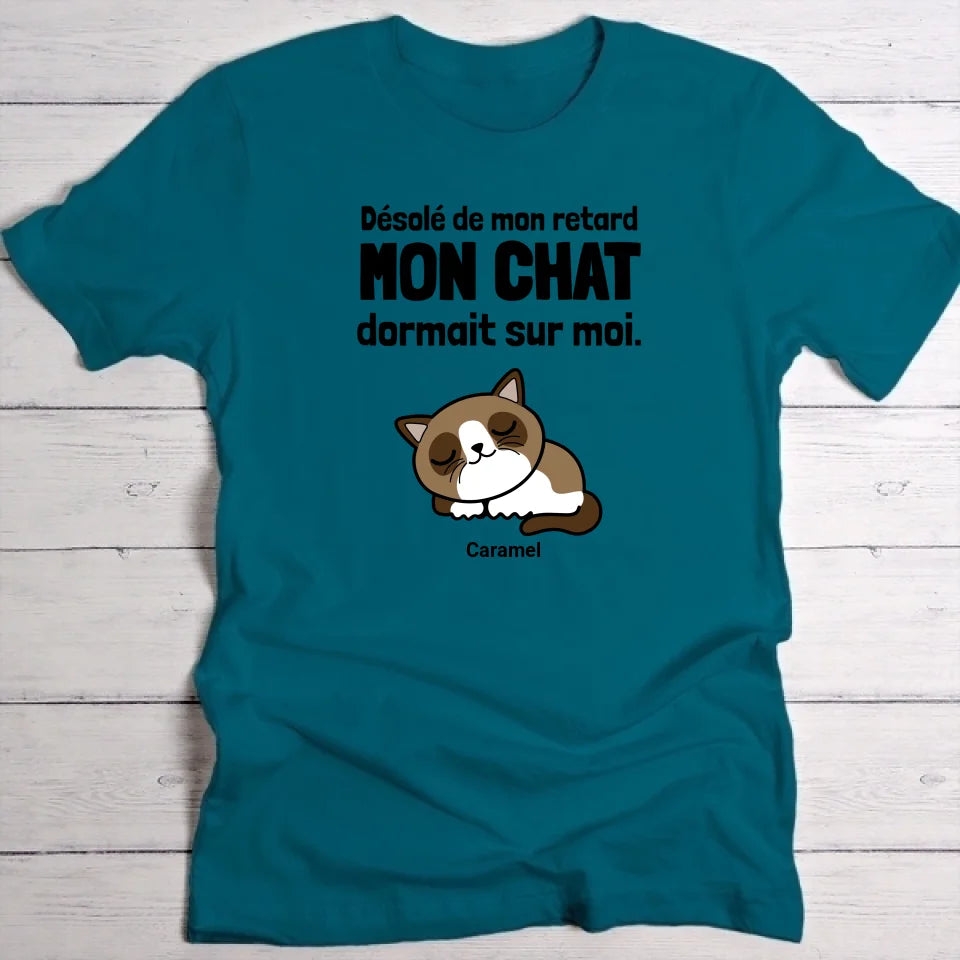 Désolé de mon retard - T-Shirt personnalisé