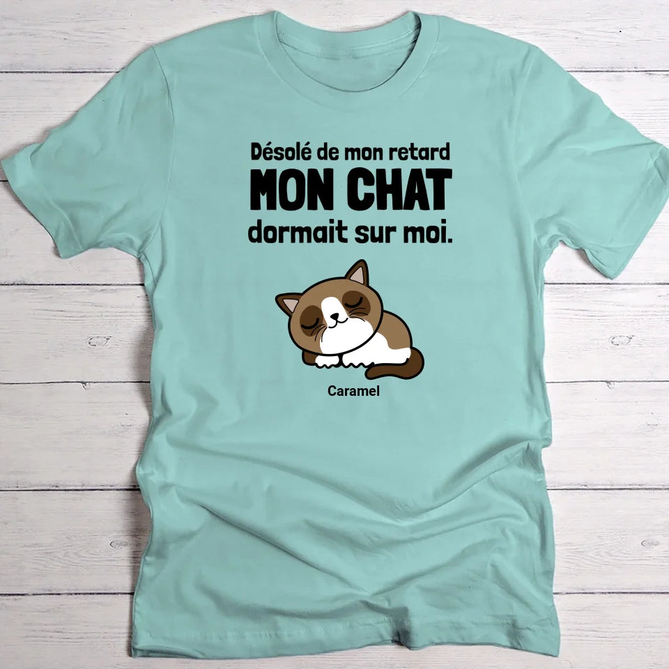 Désolé de mon retard - T-Shirt personnalisé