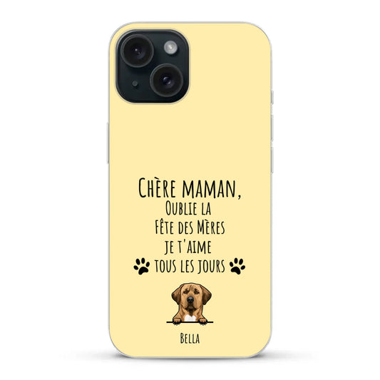 Oublie la Fête des Mères - Coque de téléphone personnalisée