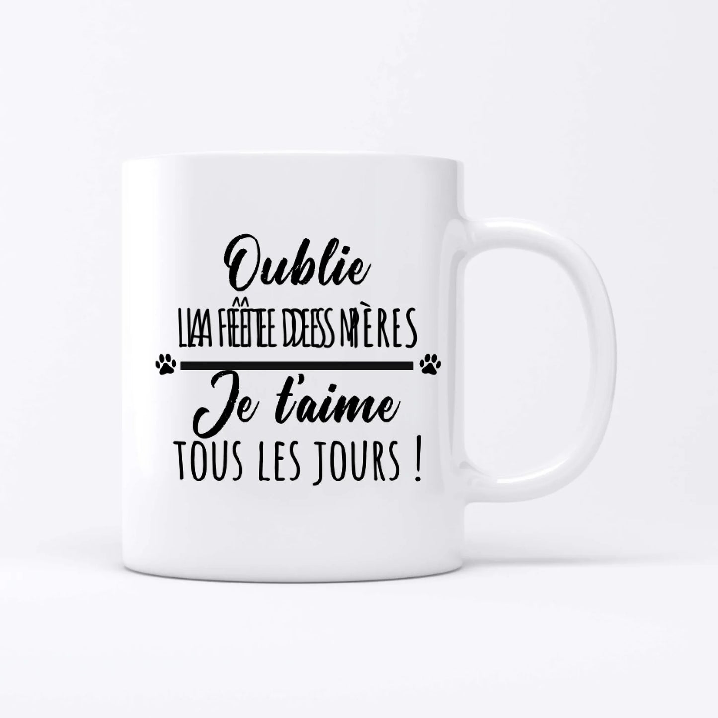 Tous les jours - Mug personnalisé