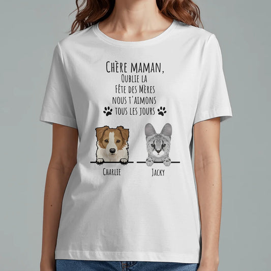 Oublie la Fête des Mères - T-Shirt personnalisé