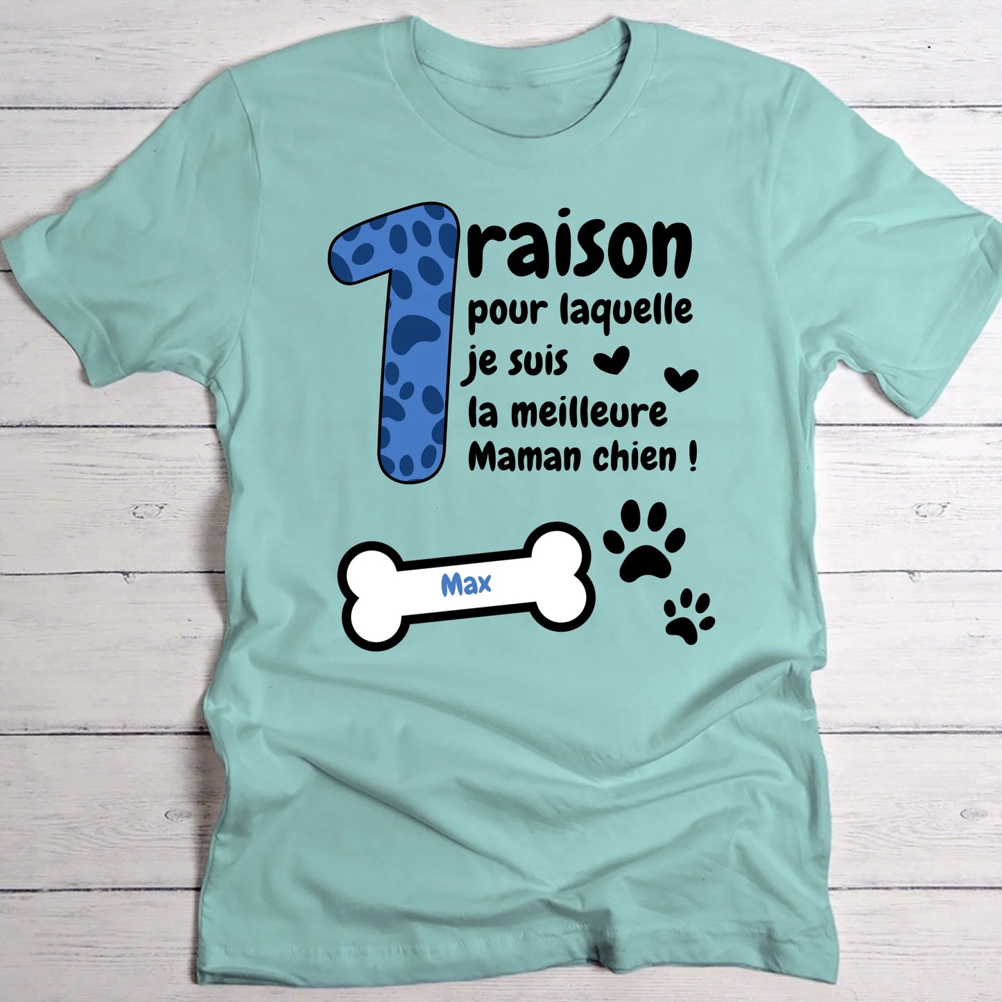 Je suis la meilleure maman de chien - T-Shirt personnalisé