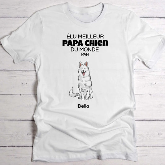 Élu meilleur papa chien du monde - T-Shirt personnalisé