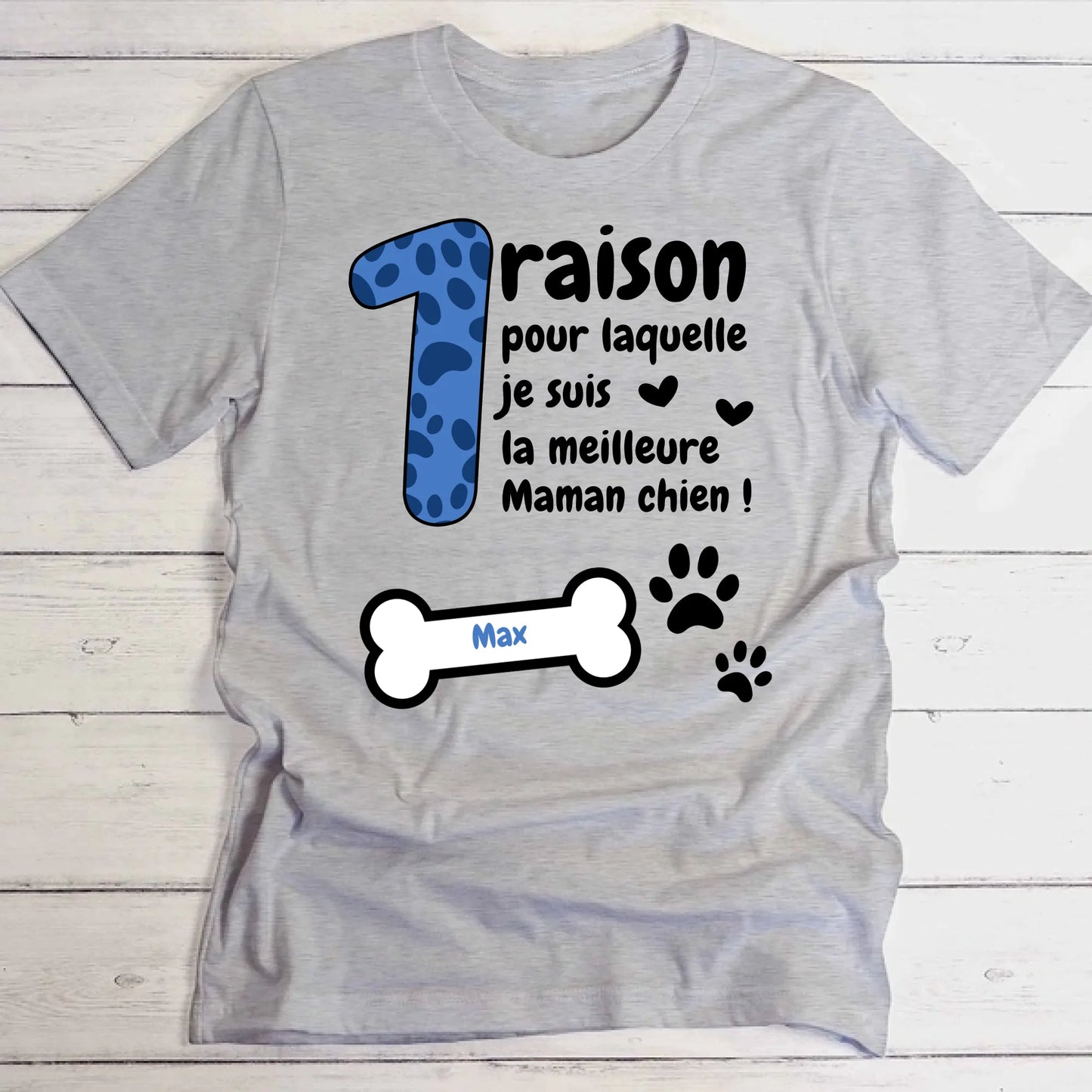 Je suis la meilleure maman de chien - T-Shirt personnalisé