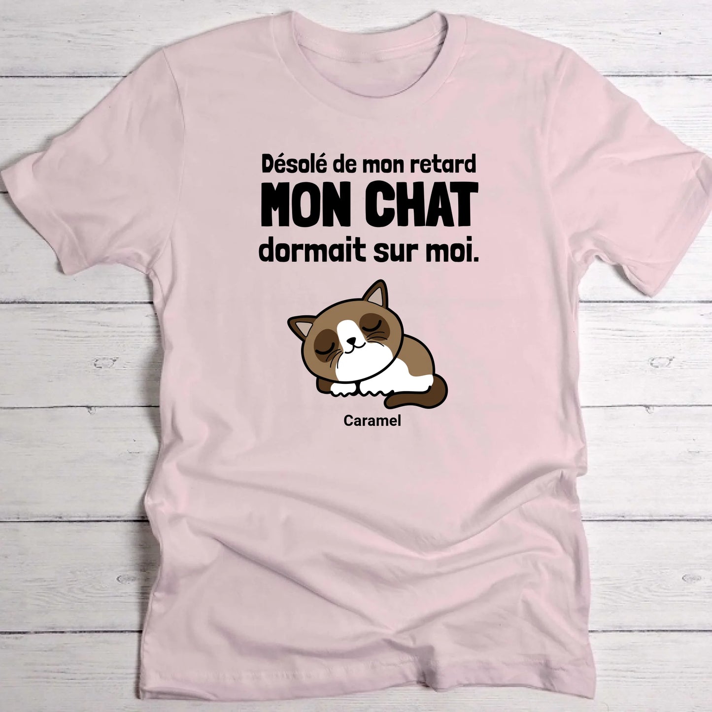Désolé de mon retard - T-Shirt personnalisé