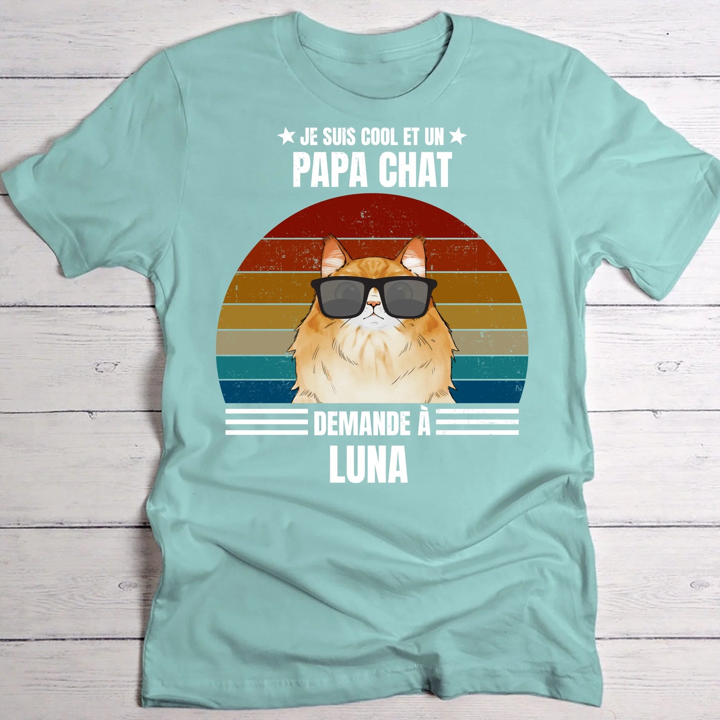 Je suis cool et papa chat - T-Shirt personnalisé