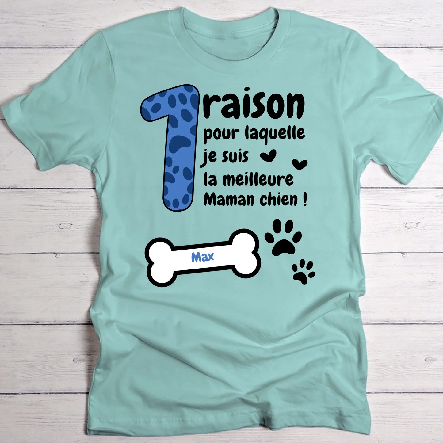 Je suis la meilleure maman de chien - T-Shirt personnalisé