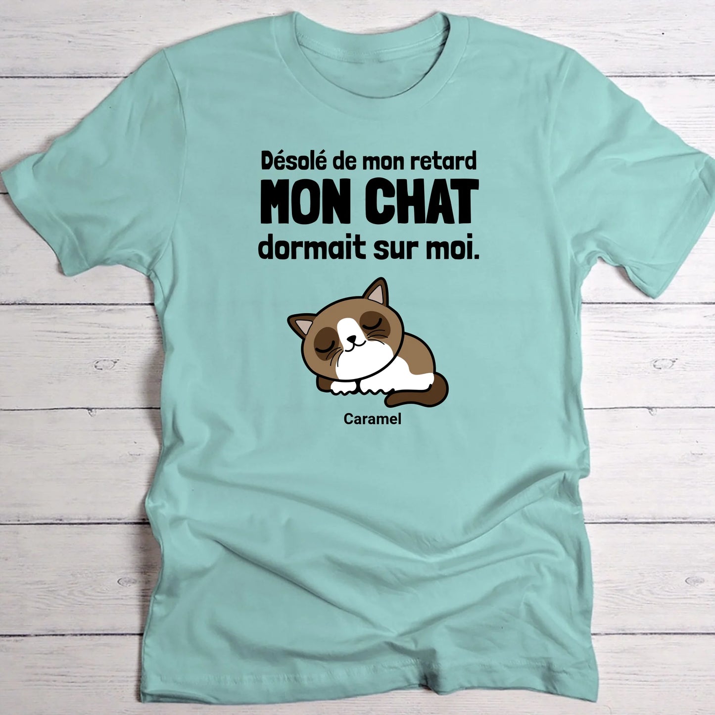 Désolé de mon retard - T-Shirt personnalisé