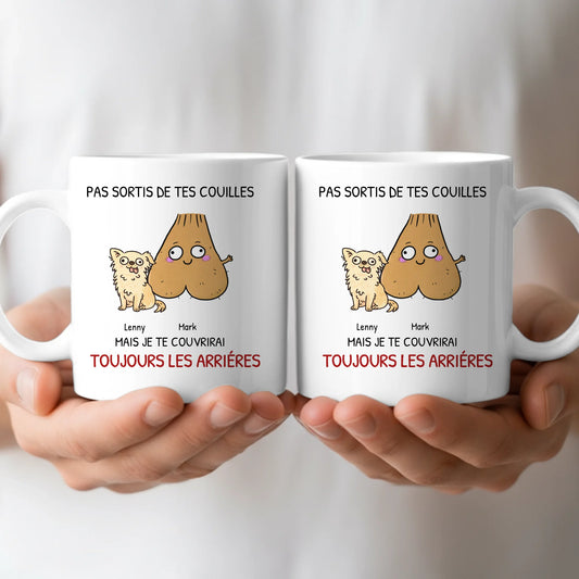 Pas sortis de tes couilles - Mug personnalisé